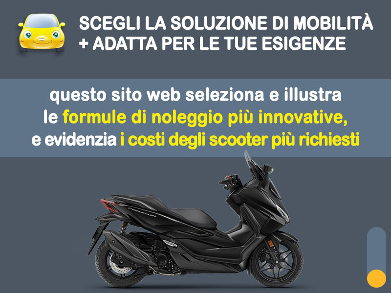 Offerta Scooter Noleggio scooter no scoring: HONDA FORZA 350 - l'offerta 