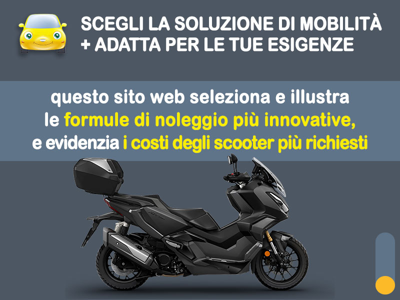 Offerta Scooter Noleggio scooter no scoring: HONDA ADV 350 - l'offerta 
