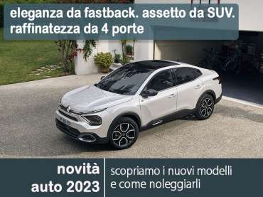 Offerta Berlina Nuova CITROËN C4 X e nuova CITROËN Ë-C4 X: highlights dei nuovi modelli e le migliori soluzioni per noleggiarli Varie motorizzazioni 