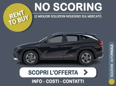 Offerta SUV e CrossOver Noleggio no scoring HYUNDAI TUCSON 1.6 T-GDi 180CV MHEV automatica: l'offerta 