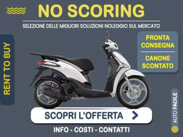 Offerta Scooter PIAGGIO LIBERTY 125: noleggio no scoring - l'offerta RENT TO BUY del broker MT Motors, con possibilità di acquisto a tariffa agevolata Benzina 