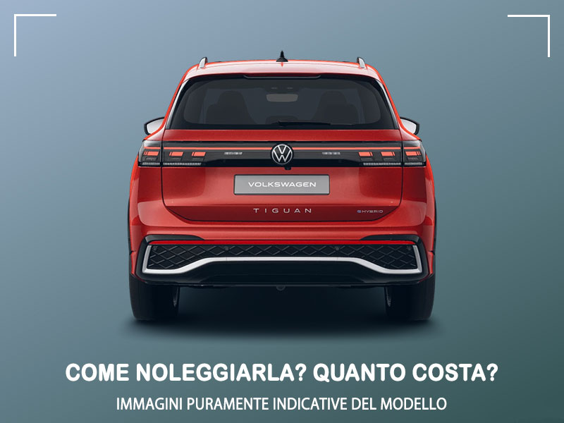 Offerta SUV e CrossOver Come noleggiare una nuova VOLKSWAGEN TIGUAN eHybrid e quanto costa? Scopriamo la soluzione NOLEGGIO VOLKSWAGEN per possessori di P.IVA e Società Plug-in Hybrid  foto 14