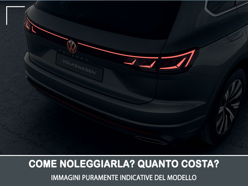 Offerta SUV e CrossOver Come noleggiare una nuova VOLKSWAGEN TOUAREG e quanto costa? Scopriamo la soluzione NOLEGGIO VOLKSWAGEN per possessori di P.IVA e Società Plug-in Hybrid  foto 11